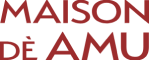 MAISON DE AMU